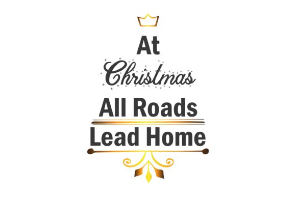 At Christmas All Roads Lead Home Quote Review
