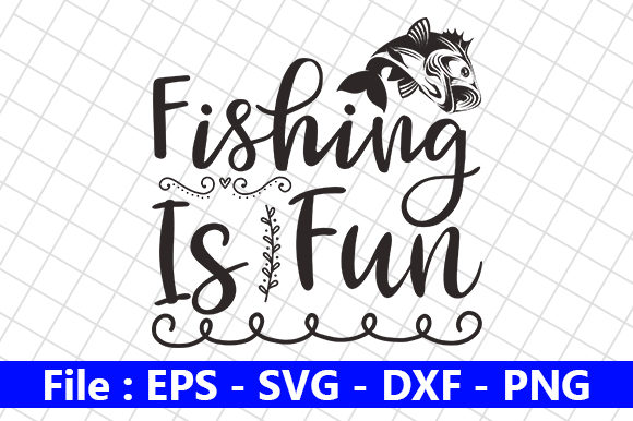 Fishing Quote Design, Fishing is Fun: A Designer’s Practical Take