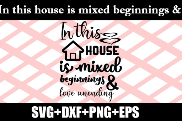 In This House is Mixed Beginnings Quote Design Review