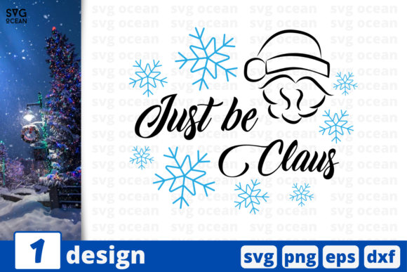 Just Be Claus, Christmas Quote: A Designer’s Perspective
