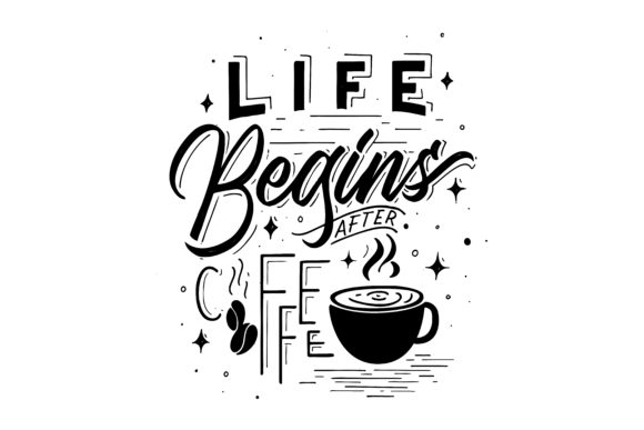 Life Begins After Coffee Quote: A Designer’s Perspective