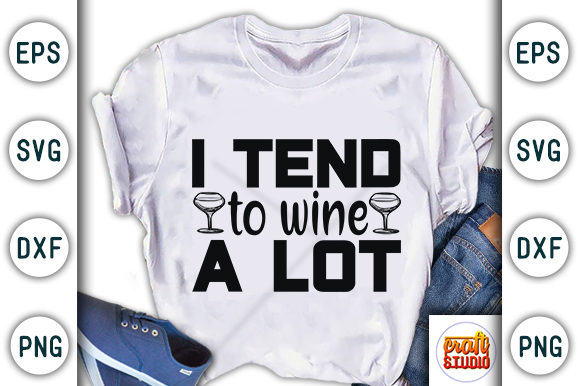 Wine Quote, I Tend to Wine a Lot: A Designer’s Practical Take