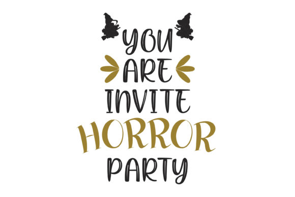You Are Hrror Party Quote Halloween
